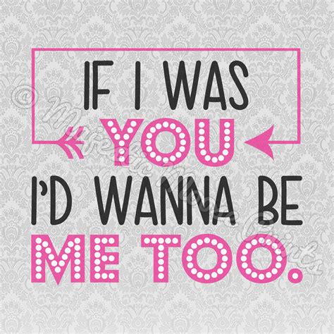 if i was you i wanna be me too|me too songs.